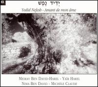 Yedid Nefesh - Amant De Mon Âme von Trio Harel