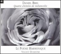 Daniel Brel: Quatre chemins de mélancolie von Daniel Brel