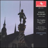 Pachelbel: The Complete Organ Works, Vol. 3 von Joseph Payne