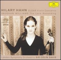 Elgar: Violin Concerto; Vaughan Williams: The Lark Ascending von Hilary Hahn