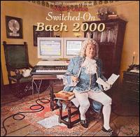 Switched-On Bach 2000 von Wendy Carlos