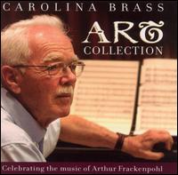 Art Collection: Celebrating the Music of Arthur Frackenpohl von Carolina Brass