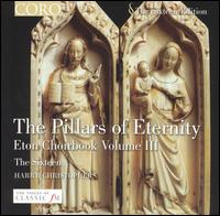 The Pillars of Eternity: Eaton Choirbook, Vol. 3 von Harry Christophers