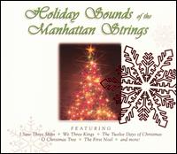 Holiday Sounds of Manhattan Strings [BCI 2004] von Manhattan Strings