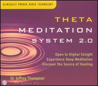 Theta Meditation System 2.0 von Jeffrey D. Thompson