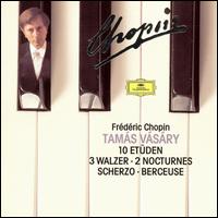 Chopin: 10 Etüden; 3 Walzer; 2 Nocturnes; Scherzo; Berceuse von Tamás Vásáry
