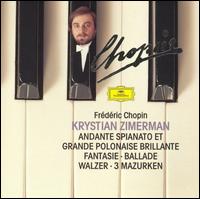 Chopin: Andante Spianato et Grande Polonaise Brillante; Fantaisie; Ballade; Walzer; 3 Mazurken von Krystian Zimerman