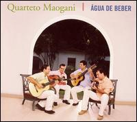 Agua De Beber von Quarteto Maogani
