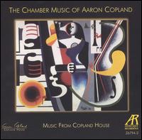 Music from Copland House: The Chamber Music of Aaron Copland von Various Artists