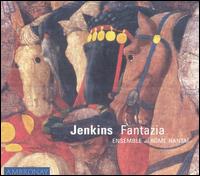 Jenkins: Fantazia von Ensemble Jérôme Hantaï