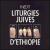 Liturgies Juives d'Ethiopie von Various Artists