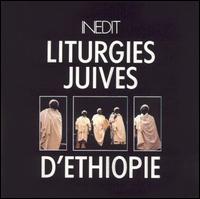 Liturgies Juives d'Ethiopie von Various Artists