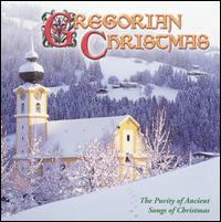 Gregorian Christmas: The Purity of Ancient Songs of Christmas von Various Artists
