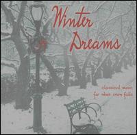Winter Dreams: Classical Music for When Snow Falls von Various Artists