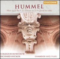 Hummel: Mass in E flat; Te Deum in D; Quod in orbe von Collegium Musicum 90