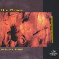 Kui Dong: Pangu's Song von Kui Dong