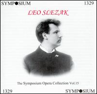 The Symposium Opera Collection, Vol. 15 von Leo Slezak