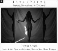 Istanpitta: Danses florentines du Trecento von Henri Agnel