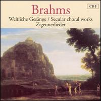 Brahms: Secular Choral Works; Zigeunerlieder von Chamber Choir of Europe