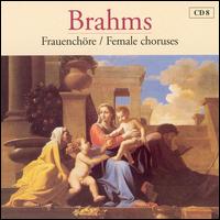 Brahms: Female Choruses von Chamber Choir of Europe