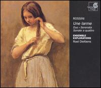 Rossini: Une lrame; Duo; Serenata; Sonata a quattro von Ensemble Explorations