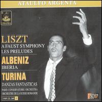Liszt: A Faust Symphony; Les Preludes; Albenz: Iberia; Turina: Danza Fantasticas von Ataúlfo Argenta