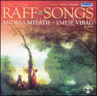 Joachim Raff: Songs von Andrea Meláth