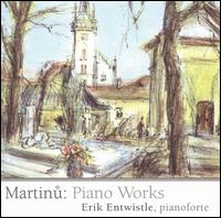 Martinu: Piano Works von Erik Entwistle