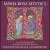 Maria Rosa Mystica: Songs for the Holy Virgin from the 16th and 17th Centuries von Convivium Vocale