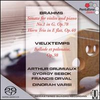 Brahms: Violin Sonata No. 1, Op. 78; Horn Trio, Op. 40; Vieuxtemps: Ballade et polonaise, Op. 38 [Hybrid SACD] von Arthur Grumiaux