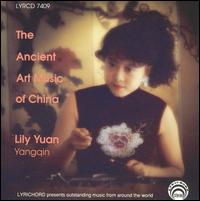 The Ancient Art Music of China von Lily Yuan