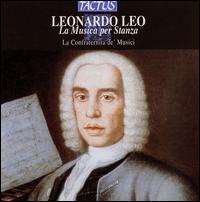 Leonardo Leo: La Musica per Stanza von Confraternita de' Musici