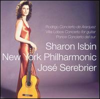 Rodrigo: Concierto de Aranjuez; Villa-Lobos: Concerto for guitar; Ponce: Concierto del sur von Sharon Isbin