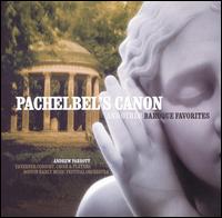 Pachelbel's Canon and Other Baroque Favorites von Andrew Parrott