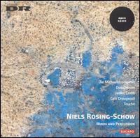 Niels Rosing-Schow: Winds and Percussion von Niels Rosing-Schow