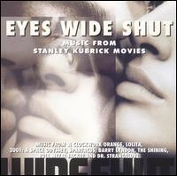 Eyes Wide Shut: Music from Stanley Kubrick Movies von Various Artists