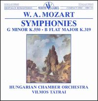 W.A. Mozart: Symphonies G minor K. 550, B flat major K. 319 von Hungarian Chamber Orchestra