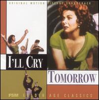 I'll Cry Tomorrow [Original Motion Picture Soundtrack] von Various Artists