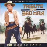 Tribute to a Bad Man [Original Motion Picture Soundtrack] von Various Artists