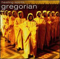 Healing Spirits: Gregorian von Various Artists