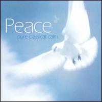 Peace: Pure Classical Calm von Various Artists
