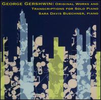 George Gershwin: Original Works and Transcriptions for Solo Piano von Sara Davis Buechner