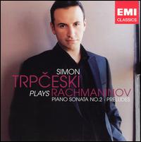 Rachmaninov: Piano Sonata No. 2; Preludes von Simon Trpceski