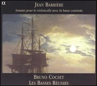 Jean Barrière: Sonates pour le violoncelle avec la basse continüe von Bruno Cocset