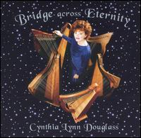 Bridge Across Eternity von Cynthia Lynn Douglass