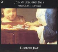Johann Sebastian Bach: Inventions & Sinfonies von Elisabeth Joyé