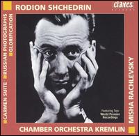Rodion Shchedrin: Carmen Suite; Russian Photographs; Glorification von Kremlin Chamber Orchestra