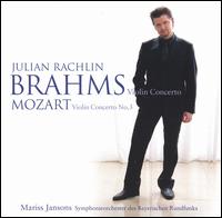 Brahms: Violin Concerto; Mozart: Violin Concerto No. 3 von Julian Rachlin