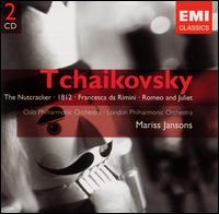 Tchaikovsky: The Nutcracker; 1812; Francesca da Rimini; Romeo and Juliet von Mariss Jansons