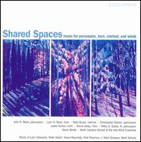 Shared Spaces: Music for Percussion, Horn, Clarinet, and Winds von Various Artists